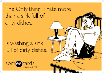 Doing the Dishes Again!