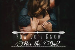 How Do I Know He's the One?-by Lisa Hallahan